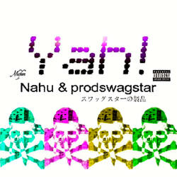 Yah! (feat. prodswagstar)