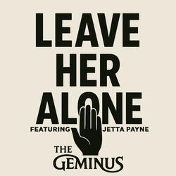 Leave Her Alone (feat. Jettapayne)