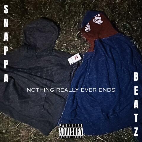 Nothing Ever Really Ends