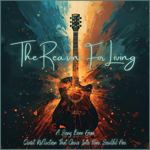 The Reason For Living