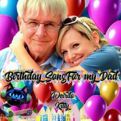 Birthday Song For My Dad