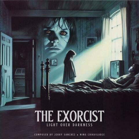 The Exorcist: Light Over Darkness (feat. Nino Chikviladze)
