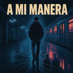 A Mi Manera