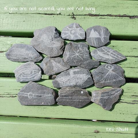 If you are not Scared, you are not living