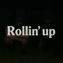 Rollin up