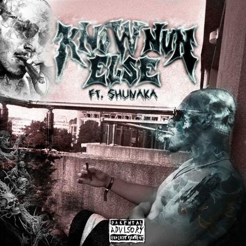 Know Nun Else (feat. Shunaka)