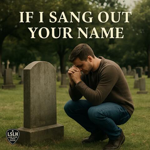 If I sang your name