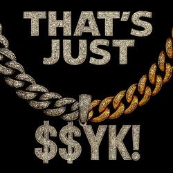 That's Just