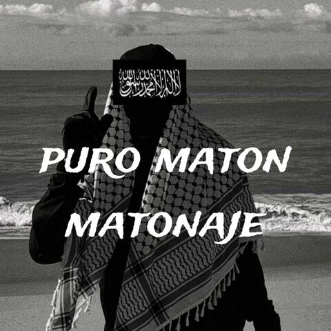 Puro Maton Matonaje..
