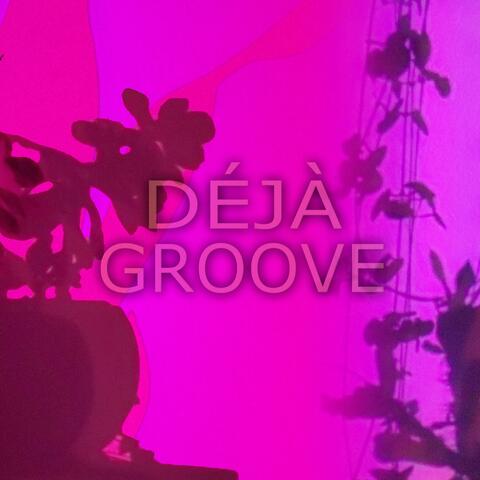 Déjà Groove