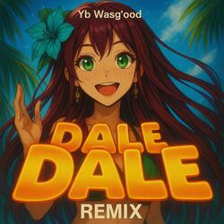 Yb Wasg'ood DALE DALE REMIX