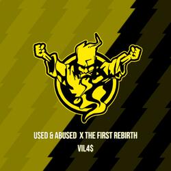 Used & Abused x The First Rebirth