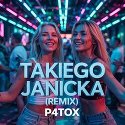 Takiego Janicka (feat. P4T0x) (Remix)