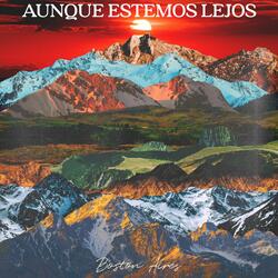 Aunque Estemos Lejos (Uphill)
