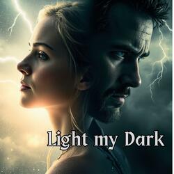 Light my Dark