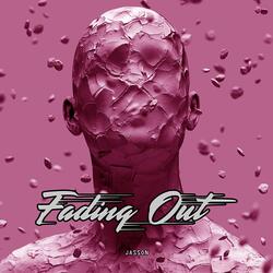 Fading Out