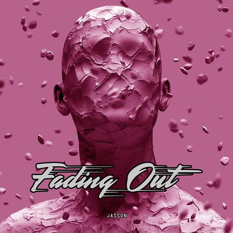 Fading Out