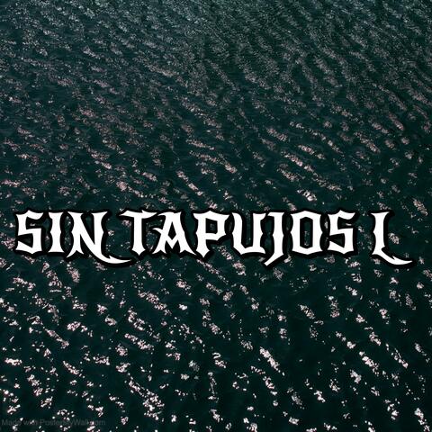 SIN TAPUJOS L