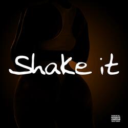 Shake it