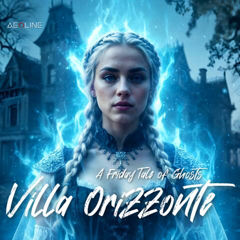 Villa Orizzonte (A Friday Tale of Ghosts)