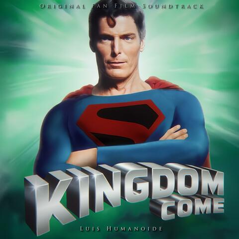 Kingdom Come (Original Fan Film Soundtrack)