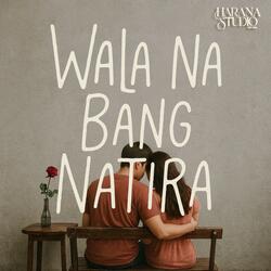 Wala Na Bang Natira