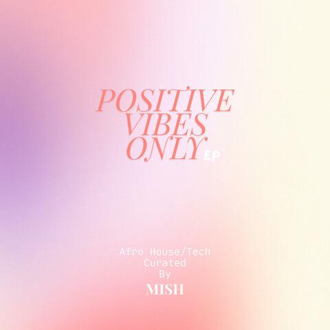Positive Vibes Only