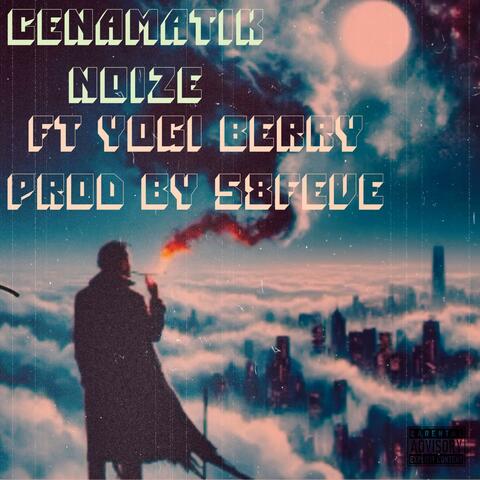 Cenamatik Noize (feat. Yogi berry & 58feve)