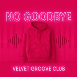 No Goodbye (Piano House Version)