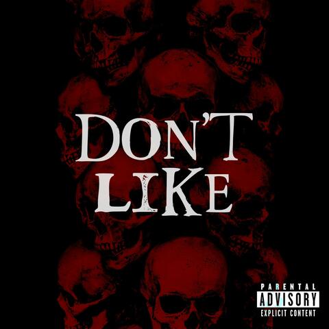 DON'T LIKE