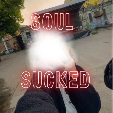 Soul Sucked