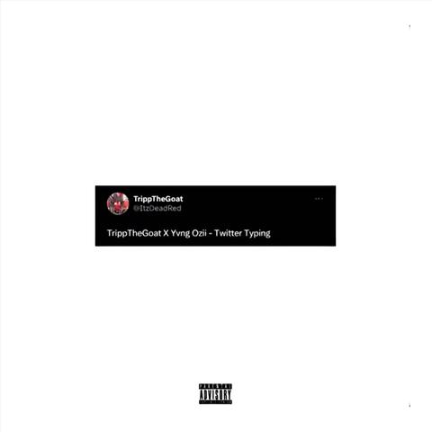 Twitter Typing (feat. yvngozii)