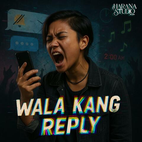 Wala Kang Reply