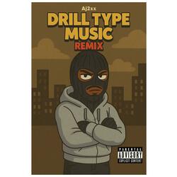 Drill Type Music (Remix)