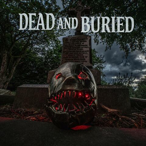 Dead And Buried