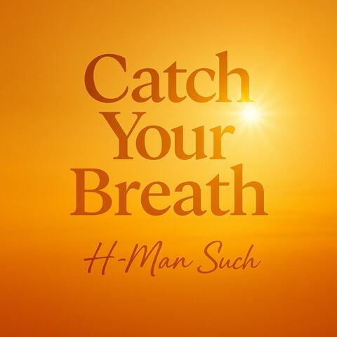 Catch Your Breath