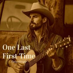 One Last First Time