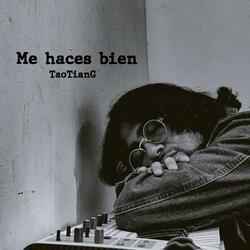 Me haces bien