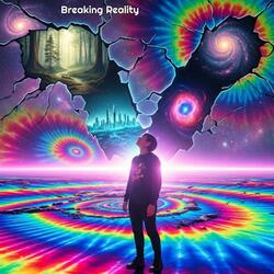 Breaking Reality