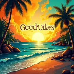 Good Vibes