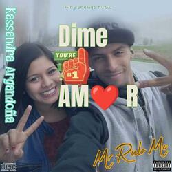 Dime Amor (feat. Kassandra Argandoña)
