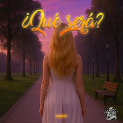 ¿Qué Será?