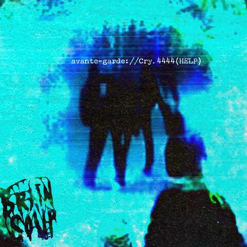 avant-garde://CRY.4444(HELP)