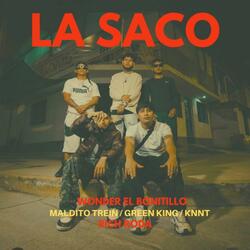 La Saco y Prrr (feat. Maldito Trein, Greenking, Knnt & Rich Roda)