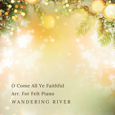 O Come All Ye Faithful Arr. For Felt Piano