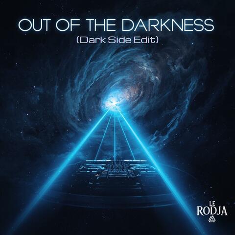 Out Of The Darkness (Dark Side Edit)