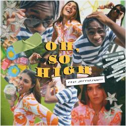 Oh, So High (feat. Jeffreymmviii)