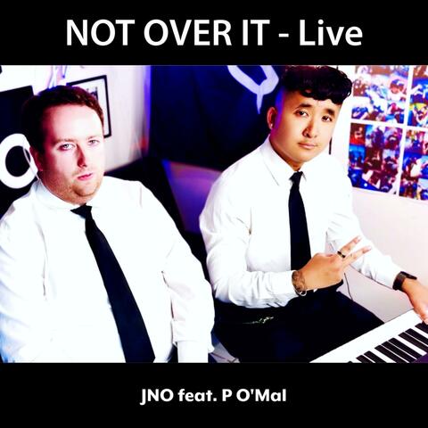 NOT OVER IT (feat. P O'Mal) [Live Version]