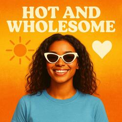 Hot and Wholesome