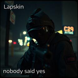 nobody said yes